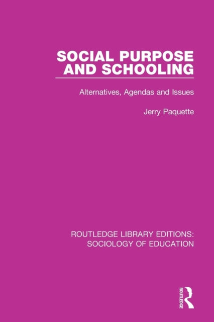 Book cover of: Social Purpose and Schooling. By: Jerry Paquette
