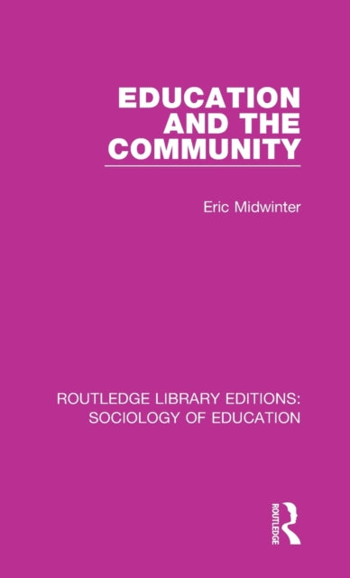 Book cover of: Education and the Community. By: Eric C. Midwinter