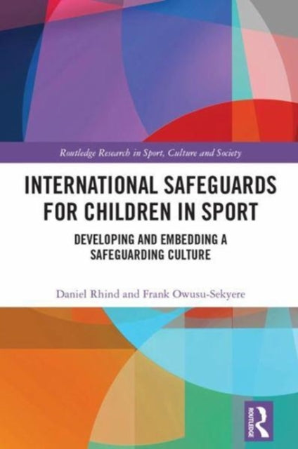 Book cover of: International Safeguards for Children in Sport. By: Daniel Rhind