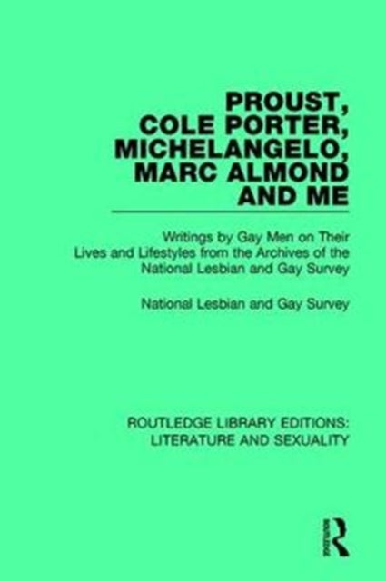 Book cover of: Proust, Cole Porter, Michelangelo, Marc Almond and Me. By: National Lesbian National Lesbian & Gay Survey