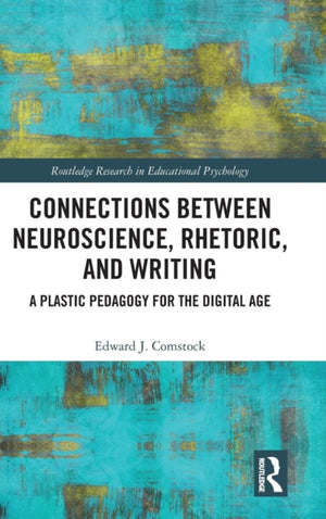 Connections Between Neuroscience, Rhetoric, and Writing