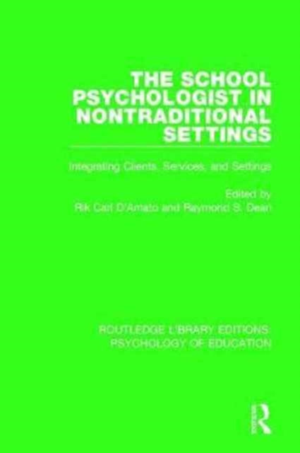 Book cover of: School Psychologist in Nontraditional Settings. By: Rik Carl D'Amato