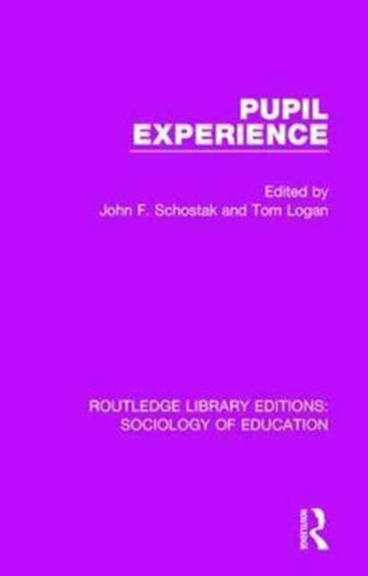 Book cover of: Pupil Experience. By: John F. Schostak