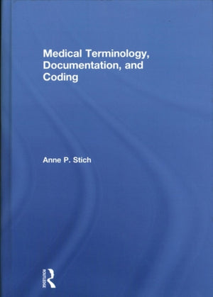 Medical Terminology, Documentation, and Coding