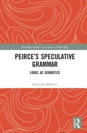 Peirce's Speculative Grammar