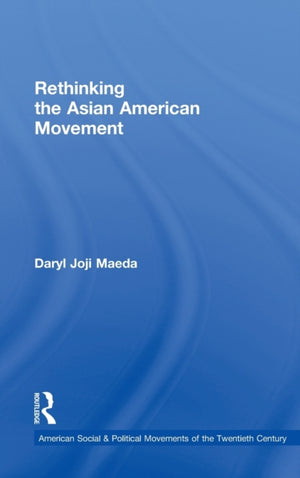Rethinking the Asian American Movement