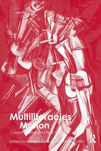 Book cover of: Multiliteracies in Motion