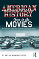 Book cover of: American History Goes to the Movies. By: W. Bryan Rommel-Ruiz