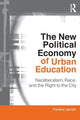 Book cover of: New Political Economy of Urban Education. By: Pauline Lipman