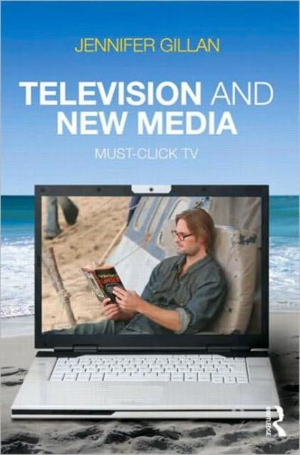 Book cover of: Television and New Media. By: Jennifer Gillan