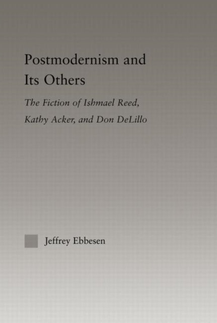 Book cover of: Postmodernism and its Others. By: Jeffrey Ebbeson