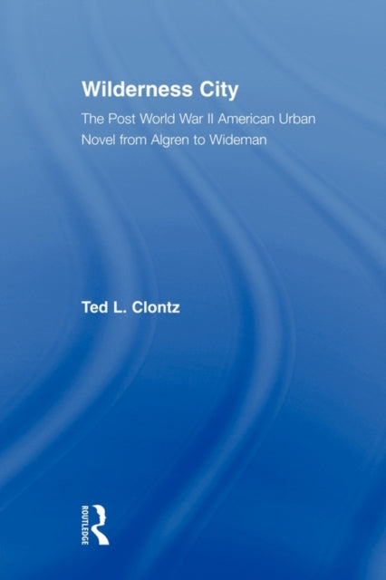 Book cover of: Wilderness City. By: Ted Clontz