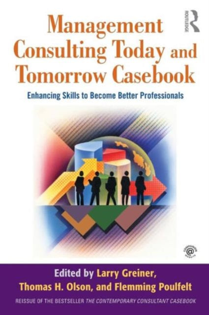Book cover of: Management Consulting Today and Tomorrow Casebook