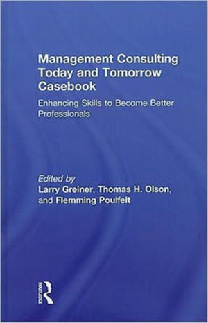 Management Consulting Today and Tomorrow Casebook