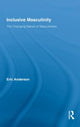 Book cover of: Inclusive Masculinity. By: Anderson, Eric