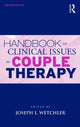 Book cover of: Handbook of Clinical Issues in Couple Therapy. By: Joseph L. Wetchler
