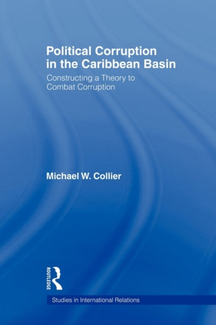 Book cover of: Political Corruption in the Caribbean Basin. By: Michael W. Collier