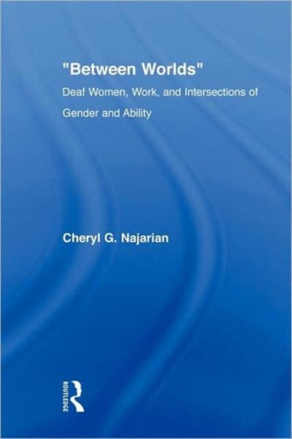 Book cover of: Between Worlds. By: Cheryl G. Najarian