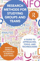 Book cover of: Research Methods for Studying Groups and Teams. By: Andrea B. Hollingshead
