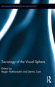 Book cover of: Sociology of the Visual Sphere. By: Dennis Zuev