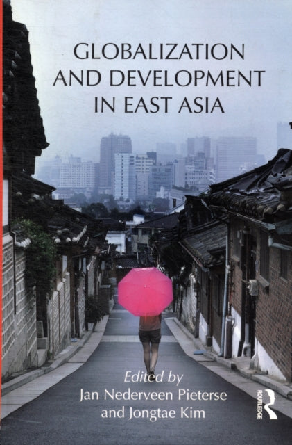 Book cover of: Globalization and Development in East Asia. By: Jan Nederveen Pieterse