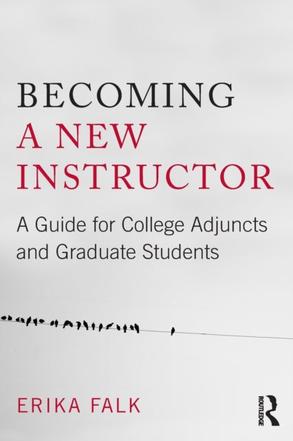 Book cover of: Becoming a New Instructor. By: Erika Falk