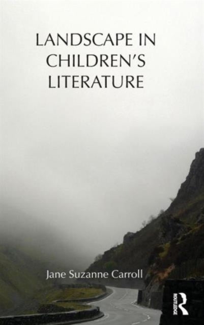Book cover of: Landscape in Children's Literature. By: Jane Suzanne Carroll
