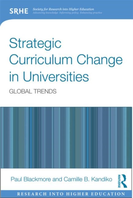 Book cover of: Strategic Curriculum Change in Universities. By: Paul Blackmore