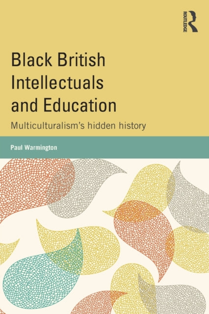 Book cover of: Black British Intellectuals and Education