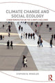 Book cover of: Climate Change and Social Ecology. By: Stephen M. Wheeler
