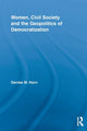 Book cover of: Women, Civil Society and the Geopolitics of Democratization. By: Denise M. Horn