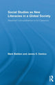 Book cover of: Social Studies as New Literacies in a Global Society. By: Mark Baildon