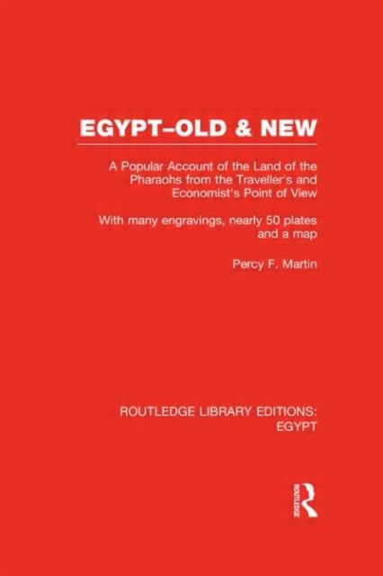 Book cover of: Egypt, Old and New (RLE Egypt). By: Percy Falcke Martin