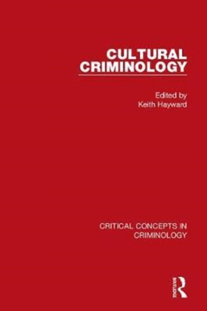 Book cover of: Cultural Criminology. By: Keith Hayward