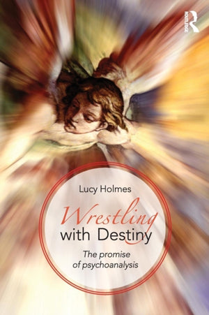 Wrestling with Destiny