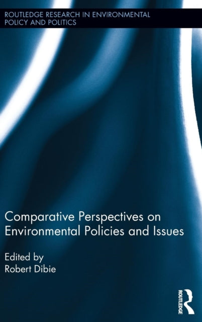 Book cover of: Comparative Perspectives on Environmental Policies and Issues. By: Robert A. Dibie