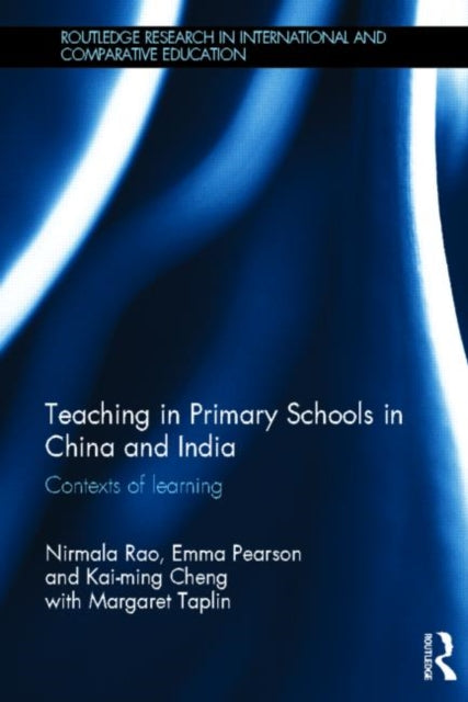Book cover of: Teaching in Primary Schools in China and India. By: Nirmala Rao