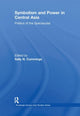 Book cover of: Symbolism and Power in Central Asia. By: Sally N. Cummings