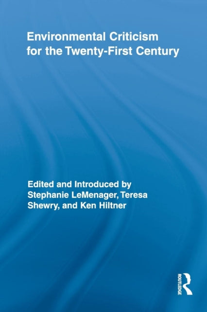 Book cover of: Environmental Criticism for the Twenty-First Century. By: Stephanie LeMenager