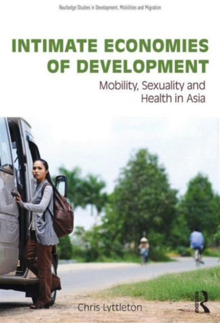 Book cover of: Intimate Economies of Development. By: Chris Lyttleton