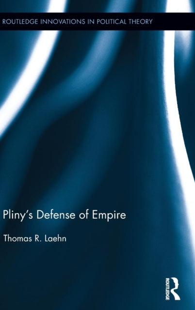 Book cover of: Pliny's Defense of Empire. By: Thomas R. Laehn