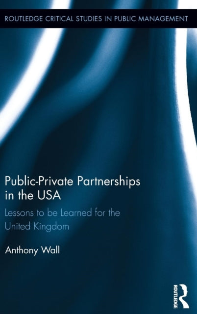 Book cover of: Public-Private Partnerships in the USA