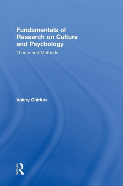 Book cover of: Fundamentals of Research on Culture and Psychology. By: Valery I. Chirkov