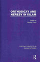 Book cover of: Orthodoxy and Heresy in Islam. By: Ma. Isabel Fierro