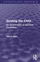 Book cover of: Guiding the Child (Psychology Revivals). By: Alfred Adler