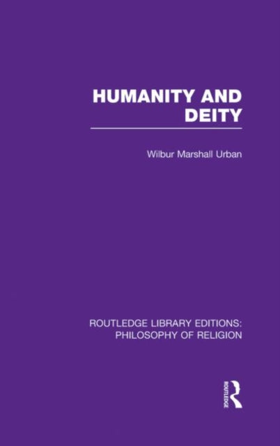 Book cover of: Humanity and Deity. By: Wilbur Marshall Urban