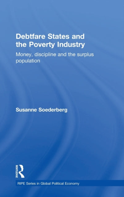 Book cover of: Debtfare States and the Poverty Industry. By: Susanne Soederberg