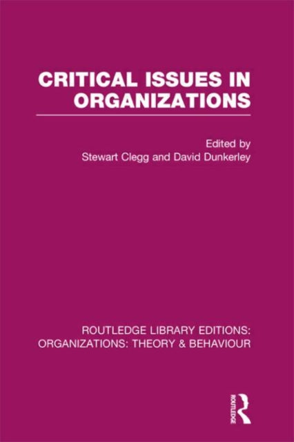 Book cover of: Critical Issues in Organizations (RLE: Organizations)