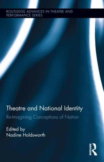 Book cover of: Theatre and National Identity. By: Nadine Holdsworth