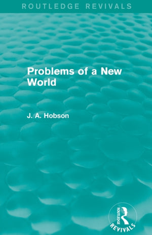 Problems of a New World (Routledge Revivals)